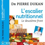 {L’escalier Nutritionnel} Le deuxième front du Dr Dukan